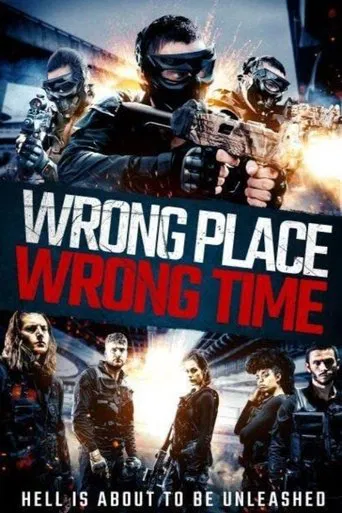 Regarder Wrong Place, Wrong Time en streaming complet