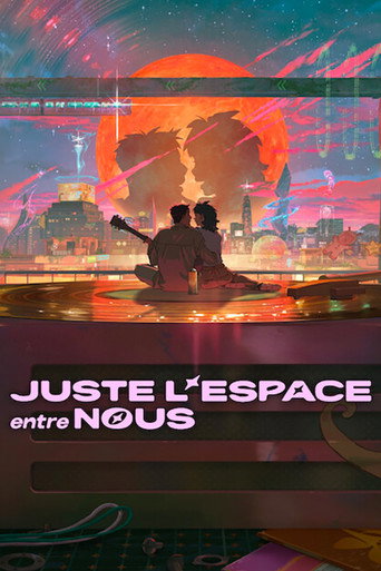 Regarder Juste l'espace entre nous en streaming complet