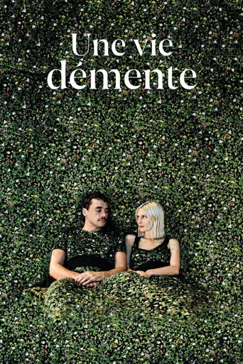 Regarder Une vie démente en streaming complet