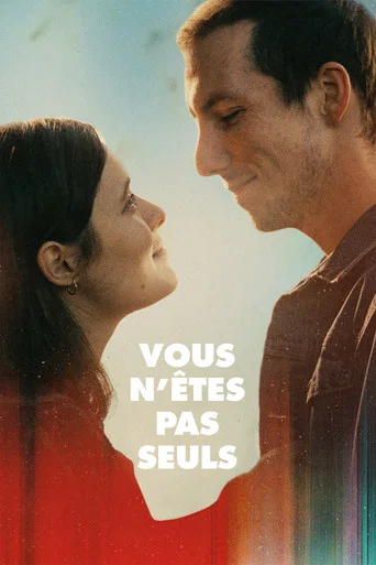 Regarder Vous n’êtes pas seuls en streaming complet